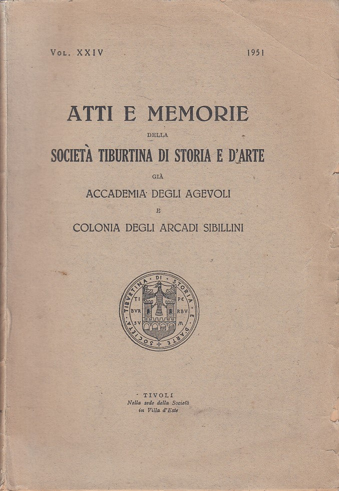 LS- ATTI E MEMORIE SOCIETA' TIBURTINA VOL. XXIV -- TIVOLI --- 1951 - B - ZFS617