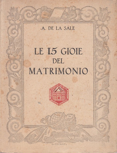 LS- LE QUINDICI GIOIE DEL MATRIMONIO - DE LA SALE - FIRENZE--- 1931 - B - ZFS633