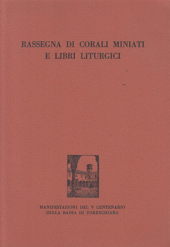 LS- RASSEGNA DI CORALI MINIATI LIBRI LITURGICI-- TORRECHIARA--- 1972- B - YFS632
