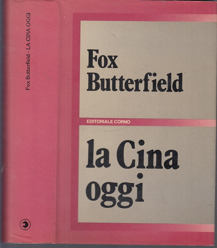 LS- LA CINA OGGI - FOX BUTTERFIELD - CORNO -- 1a ED.- 1983- CS - YFS592