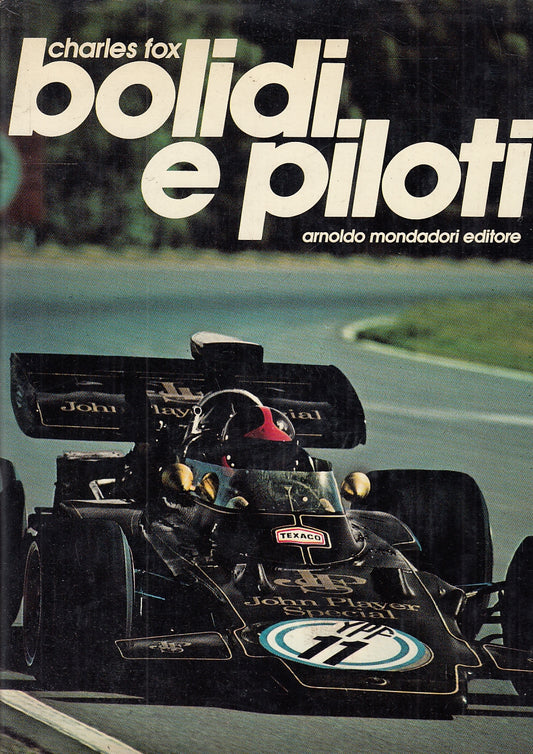 LC- BOLIDI E PILOTI - CHARLES FOX - MONDADORI -- 1a ED. - 1973- CS- YFS643