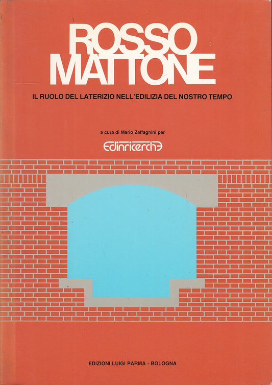 LZ- ROSSO MATTONE RUOLO LATERIZIO NELL'EDILIZIA-- LUIGI PARMA--- 1987- B- YFS714