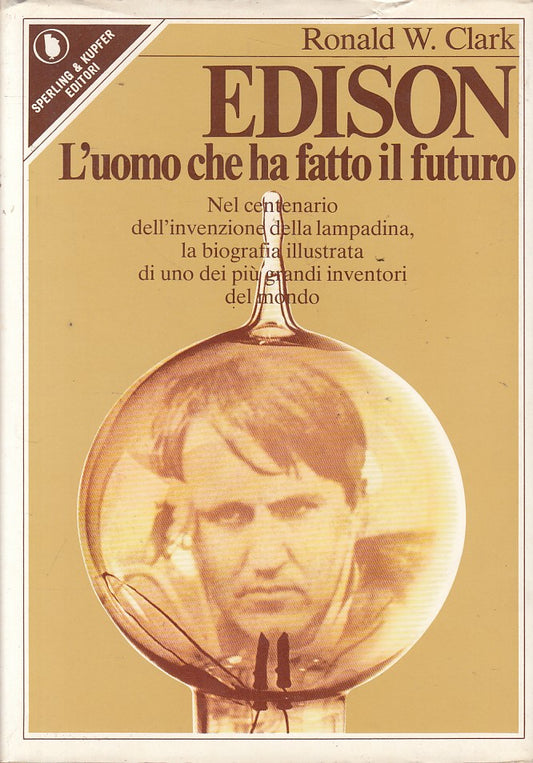 LS- EDISON L'UOMO CHE HA FATTO IL FUTURO - CLARK - SPERLING --- 1979 - CS - YFS2