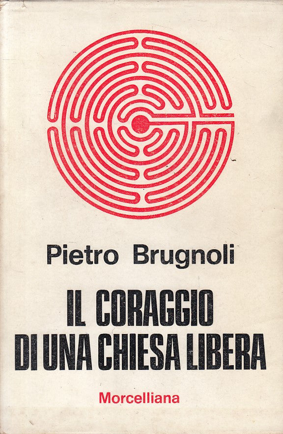 LS- CORAGGIO DI UNA CHIESA LIBERA- BRUGNOLI - MORCELLIANA --- 1971 - BS - YFS595