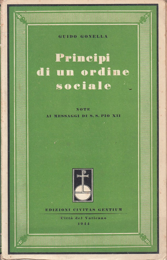 LS- PRINCIPI DI ORDINE SOCIALE - GONELLA - CIVITAS GENTIUM --- 1944 - B - YFS395