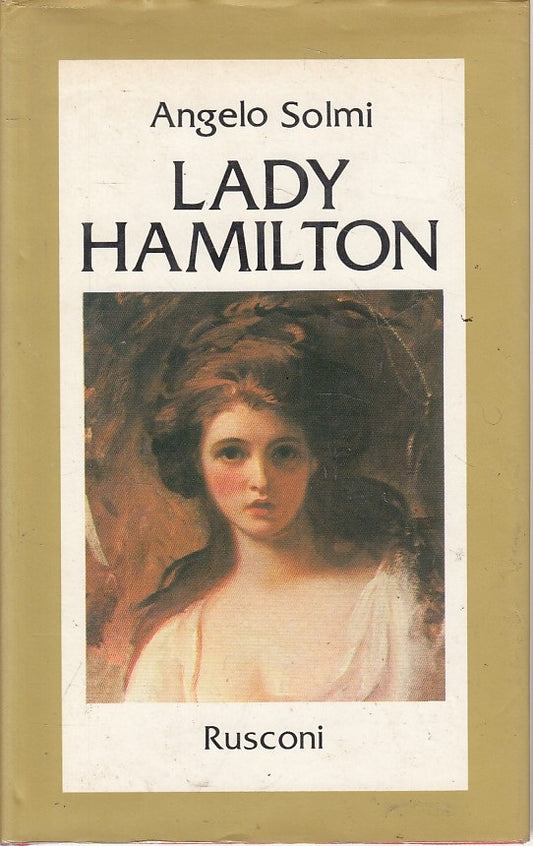 LS- LADY HAMILTON - SOLMUI - RUSCONI - LE VITE - 1a ED. - 1982 - CS - YFS270