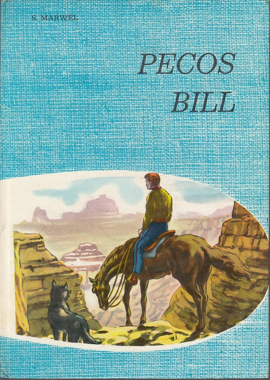 LB- PECOS BILL ILLUSTRATO RAGAZZI - MARWEL MARCUZZI- LA SORGENTE--- 1965- C- RGZ