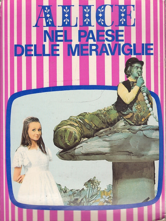 LB- ALICE NEL PAESE DELLE MERAVIGLIE ALLO SPECCHIO - LUZZATI ---- 1974 - B - RGZ