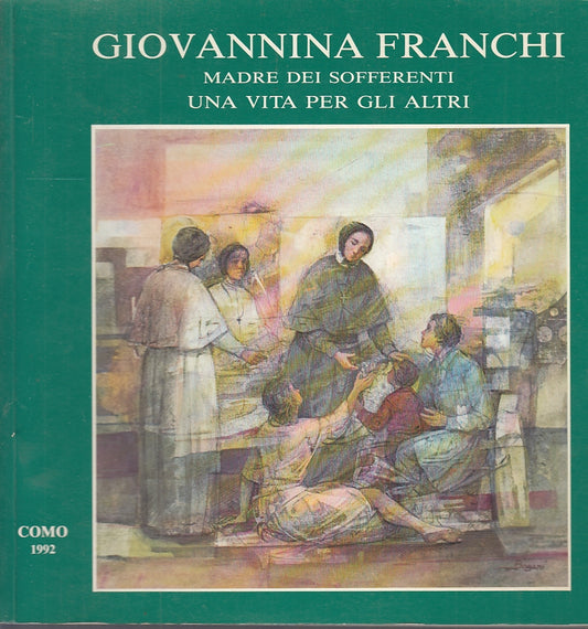 LS- GIOVANNINA FRANCHI MADRE SOFFERENTI -- SUORE INFERMIERE--- 1992- B- YFS574