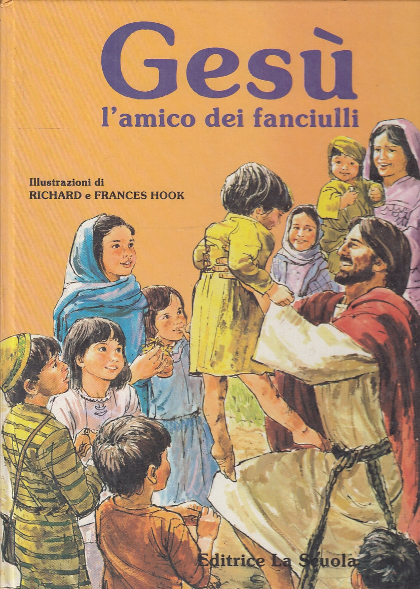 LD- GESU' L'AMICO DEI FANCIULLI - RICHARD HOOK - LA SCUOLA --- 1983 - C- YFS351