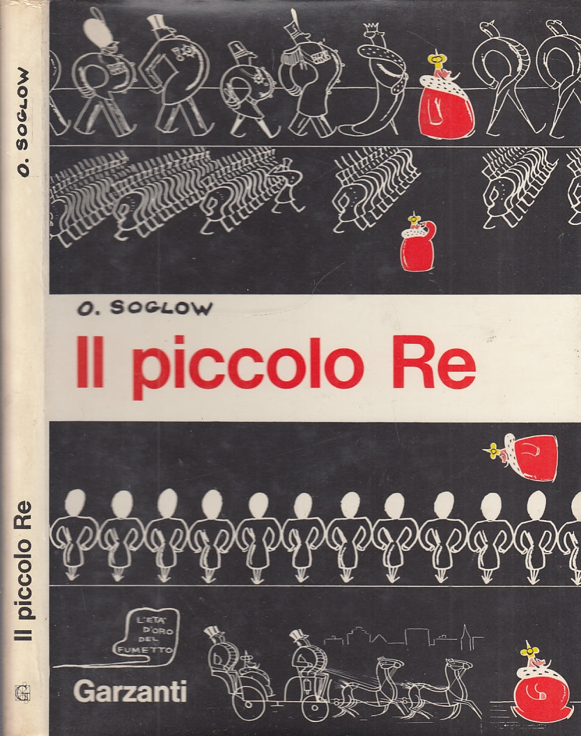 FV- IL PICCOLO RE - SOGLOW - GARZANTI L'ETA' D'ORO - 1a ED. 1966 - CS - QRX