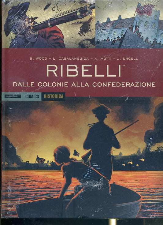 FV- HISTORICA N.84 RIBELLI DALLE COLONIE CONFEDERAZIONE- MONDADORI- 2019- C- RBX