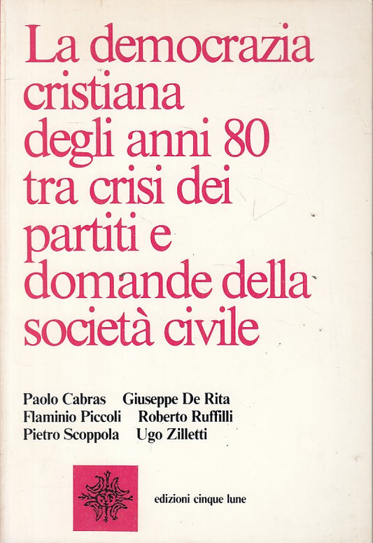 LS- LA DEMOCRAZIA CRISTIANA DEGLI ANNI 80 -- CINQUE LUNE --- 1981 - B - ZFS53