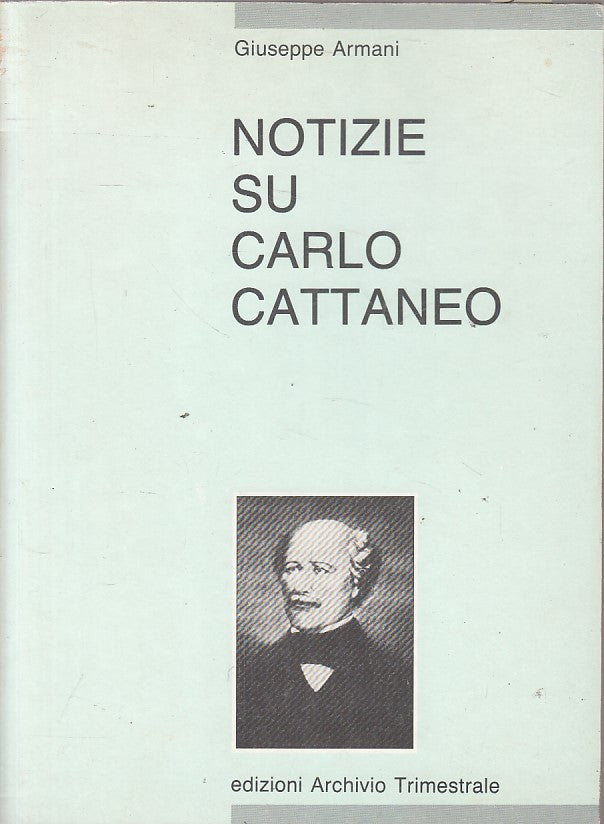 LS- NOTIZIE SU CARLO CATTANEO - ARMANI - AT - SAGGI -- 1987 - B - YFS602