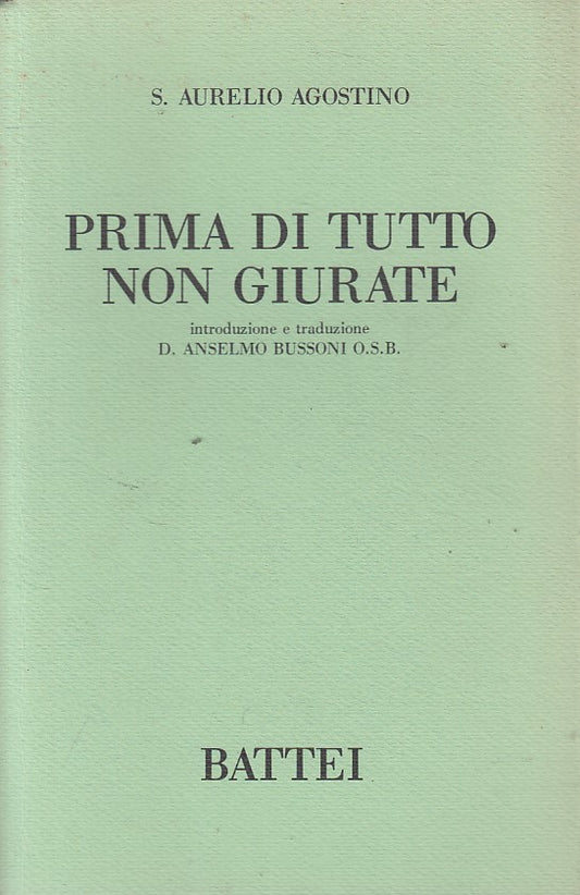 LS- PRIMA DI TUTTO NON GIURATE - AGOSTINO - BATTEI --- 1989 - B - YFS169