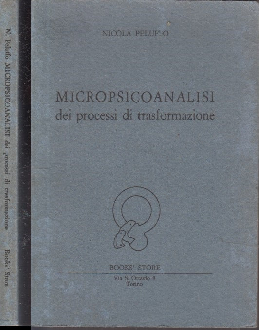 LZ- MICROPSICOANALISI DEI PROCESSI DI TRASFORMAZIONE- PELUFFO---- 1977- B- XFS60