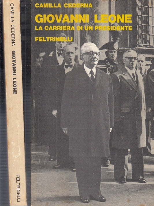 LS- GIOVANNI LEONE PRESIDENTE - CEDERNA- FELTRINELLI-- 1a ED.- 1978- B- XFS44