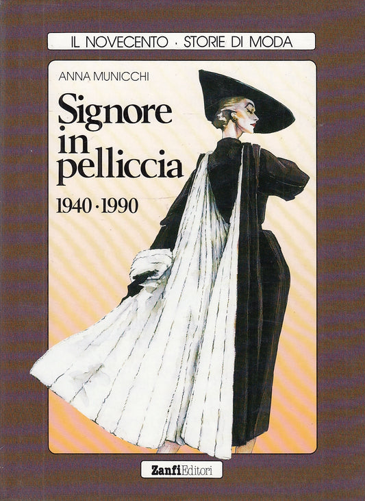 LZ- SIGNORE IN PELLICCIA 1940/1990- MUNICCHI-- NOVECENTO MODA-- 1993- CS- YFS140