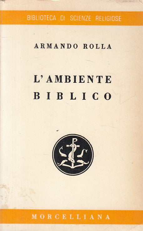 LS- L'AMBIENTE BIBLICO GEOGRAFIA ARCHEOLOGIA-- MORCELLIANA --- 1959 - B - ZFS546