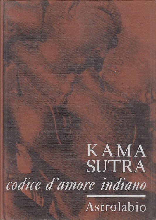 LS- KAMA SUTRA CODICE AMORE INDIANO- VATSYAYANA- ASTROLABIO--- 1963- CS - YFS598