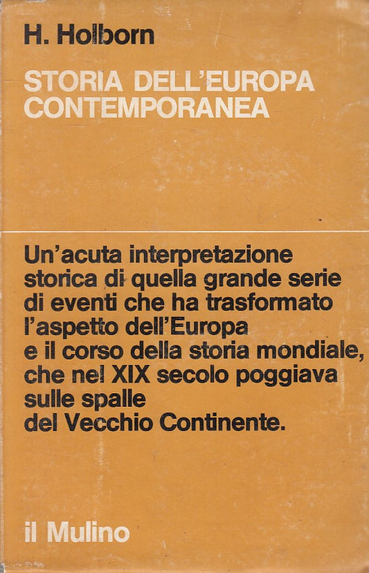 LS- STORIA DELL'EUROPA CONTEMPORANEA - HOLBORN - MULINO --- 1970 - BS - YFS267