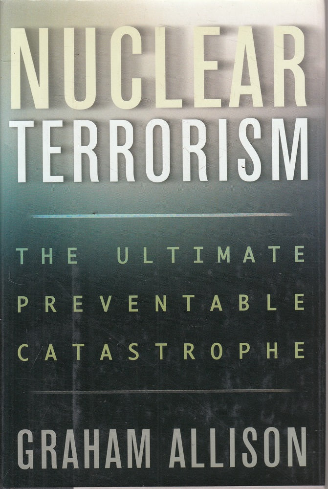 LS- NUCLEAR TERRORISM IN ENGLISH - ALLISON - TIMES BOOKS --- 2004 - CS - YFS324