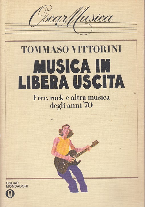 LZ- MUSICA IN LIBERA USCITA ANNI '70 - VITTORINI - MONDADORI--- 1984 - B - ZFS82