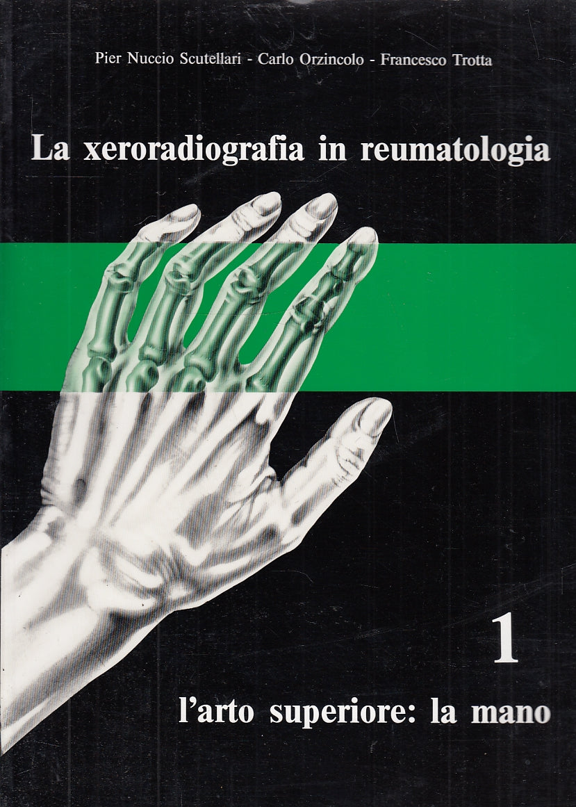 LQ- LA XERORADIOGRAFIA IN REUMATOLOGIA 1. LA MANO - TROTTA ---- 1984- B- YFS510
