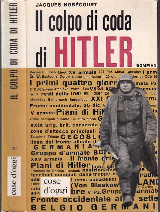 LS- IL COLPO DI CODA DI HITLER - JACQUES NOBECOURT -  BOMPIANI --- 1965- B- MLT4