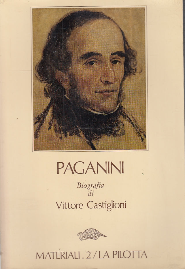 LS- BIOGRAFIA DI PAGANINI - VITTORE CASTIGLIONI - LA PILOTTA --- 1982- B- WPR