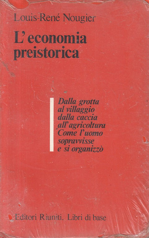 LS- L'ECONOMIA PREISTORICA - NOUGIER - RIUNITI - LIBRI BASE -- 1981 - B - ZFS179