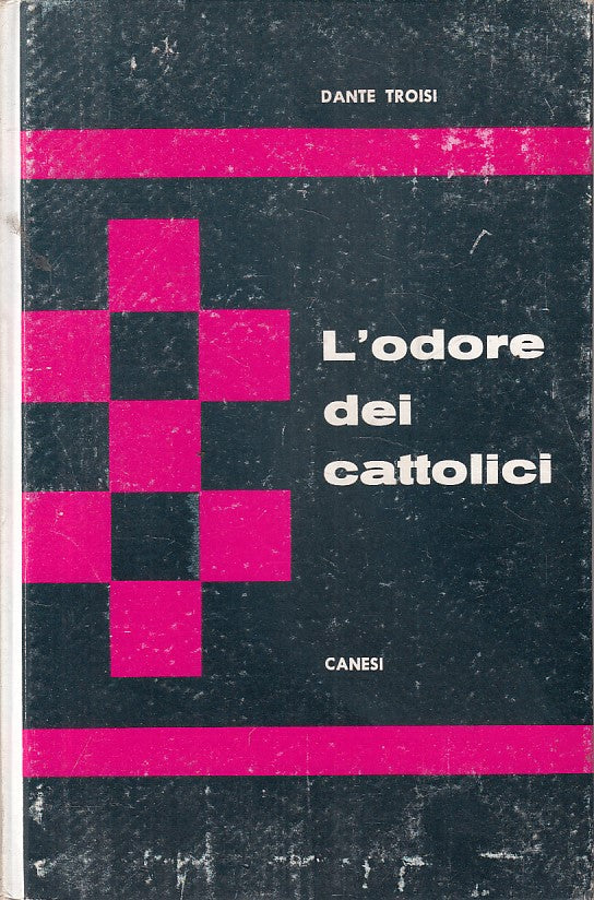 LS- L'ODORE DEI CATTOLICI- TROISI- CANESI- NARRATIVA MODERNA-- 1963 - C - ZFS626