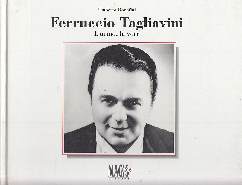 LS- FERRUCCIO TAGLIAVINI L'UOMO VOCE- UMBERTO BONAFINI- MAGIS--- 1993- C- ZFS373