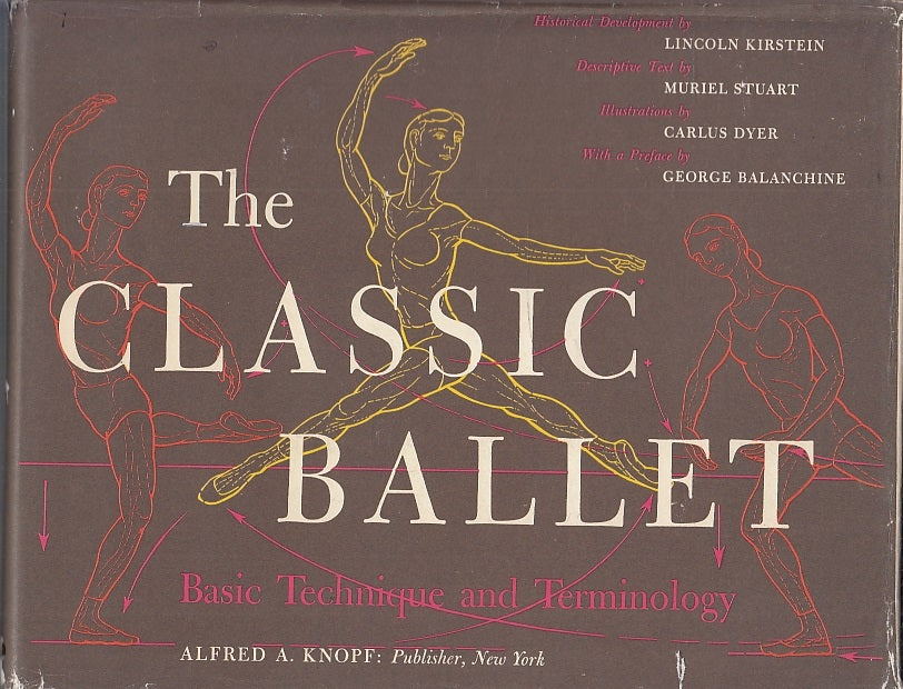 LZ- THE CLASSIC BALLETT - KIRSTEIN STUART - ALFRED A. KNOPF --- 1979- CS- YFS557