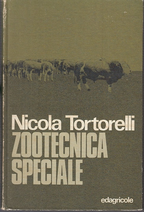 LZ- ZOOTECNIA SPECIALE - NICOLA TORTORELLI - EDAGRICOLE--- 1973- C- YFS613