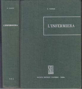 LQ- L'INFERMERIA MANUALE PER SCUOLE - CASOLO - UNIVERSO --- 1970- C- YFS679