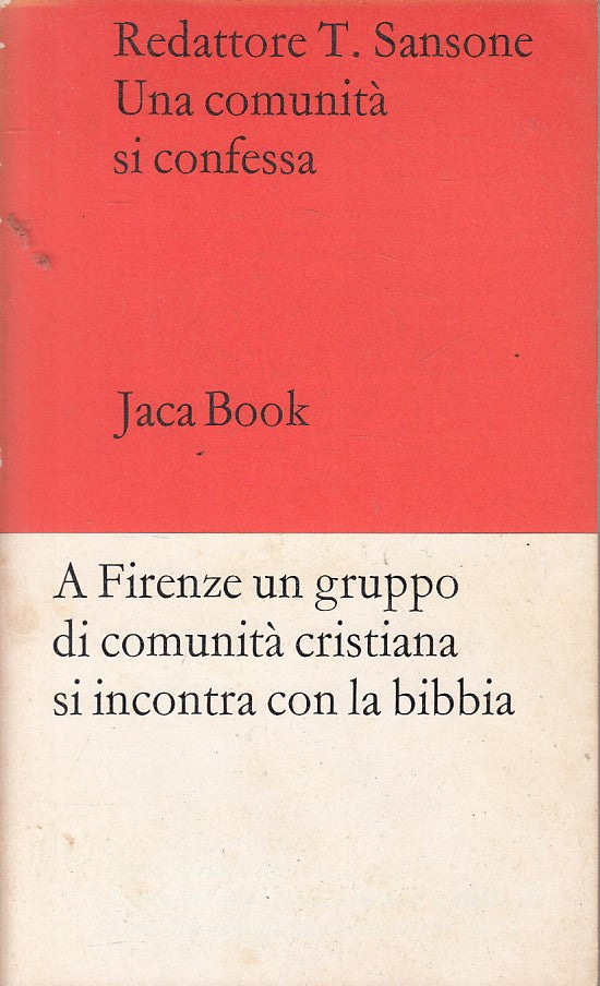 LS- UNA COMUNITA' SI CONFESSA - SANSONE - JACA BOOK --- 1969 - B - YFS171