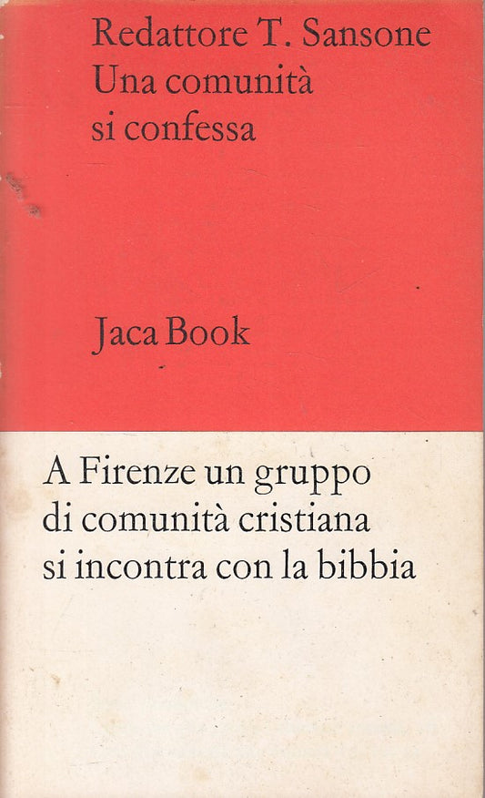 LS- UNA COMUNITA' SI CONFESSA - SANSONE - JACA BOOK --- 1969 - B - YFS171