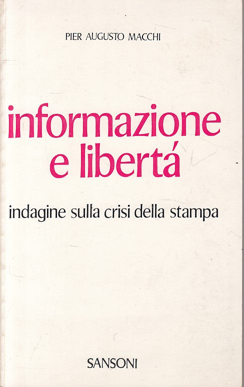 LS- INFORMAZIONE E LIBERTA' CRISI STAMPA - MACCHI - SANSONI --- 1974 - B - ZFS1