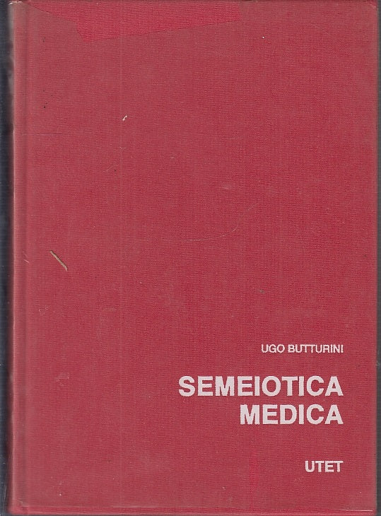 LQ- SEMEIOTICA MEDICA ELEMENTARE - UGO BUTTURINI - UTET --- 1974 - C - ZFS681