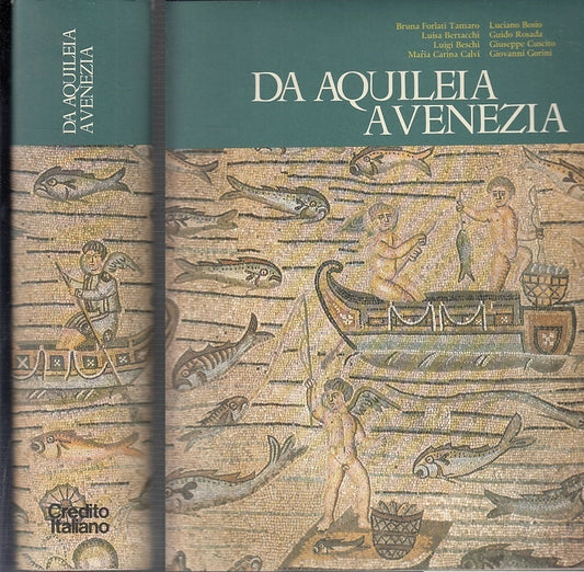 LS- DA AQUILEIA A VENEZIA -- ANTICA MADRE - LIBRI SCHEWILLER -- 1980- CS- ZFS681