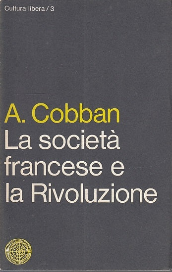 LS- LA SOCIETA' FRANCESE E LA RIVOLUZIONE - COBBAN - VALLECCHI --- 1967- B- ZFS8