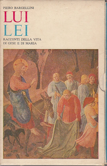 LD- LUI LEI VITA DI GESU' E MARIA - BARGELLINI - VALLECCHI --- 1950- C- ZFS165