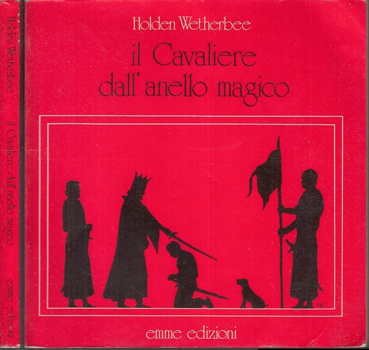 LB- IL CAVALIERE DELL'ANELLO MAGICO - HOLDEN WETHERBEE - EMME --- 1983- B- XFS24