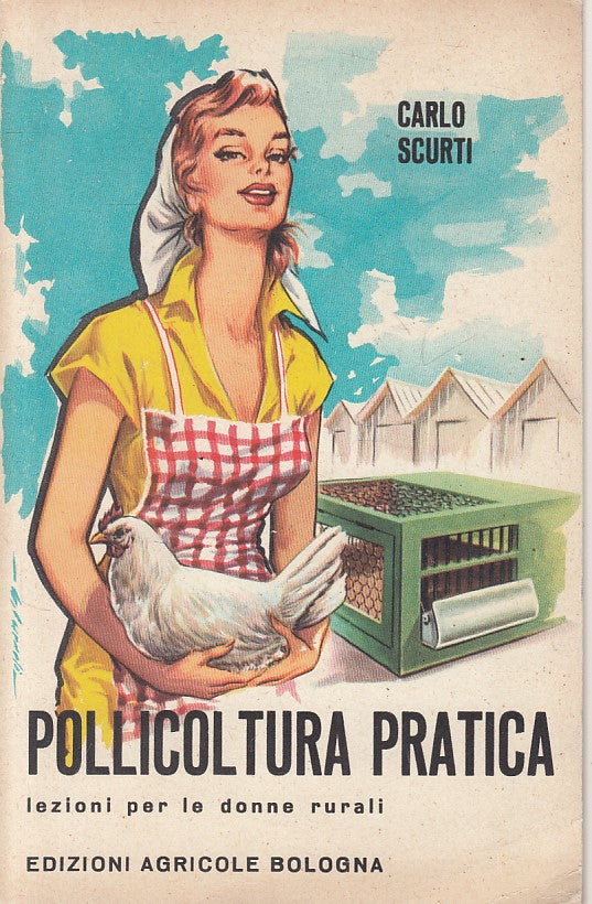 LZ- POLLICOLTURA PRATICA LEZIONI - SCURATI - AGRICOLE --- 1962 - B - ZFS9