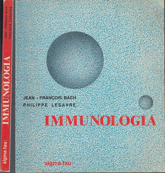 LQ- IMMUNOLOGIA - BACH LESAVRE - MARRAPESE - SIGMA BLU -- 1981- B- ZFS569