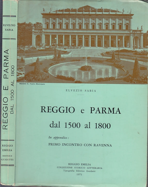 LS- REGGIO E PARMA DAL 1500 AL 1800 - ELVEZIO SABIA - GUIDETTI --- 1970 - B- WPR