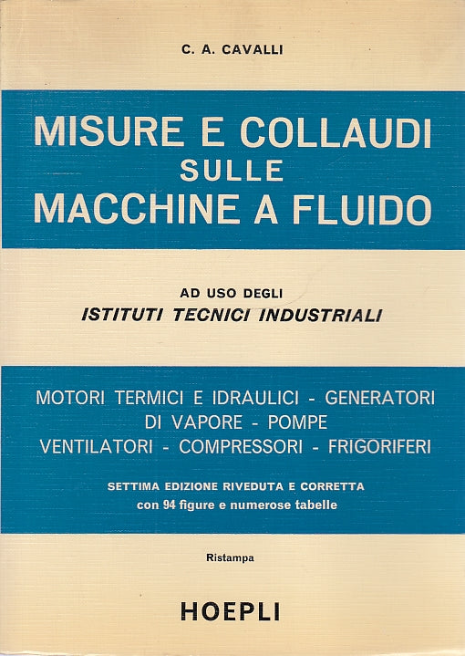 LZ- MISURE E COLLAUDI SULLE MACCHINE A FLUIDO- CAVALLI- HOEPLI--- 1978- B-YFS111