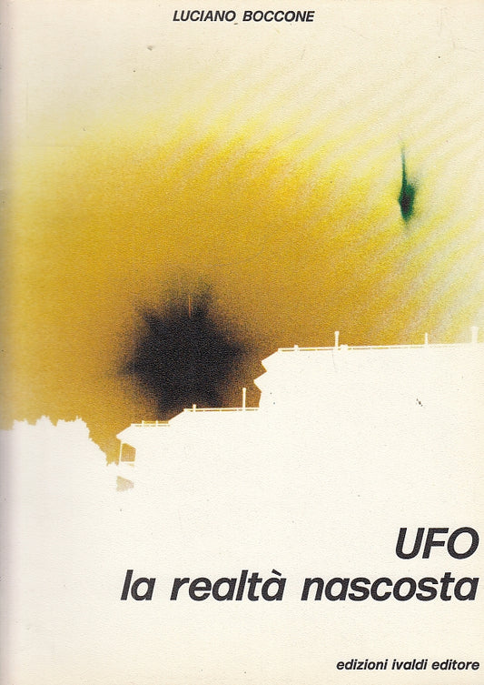 LZ- UFO LA REALTA' NASCOSTA - LUCIANO BOCCONE - IVALDI --- 1979 - B - YFS239