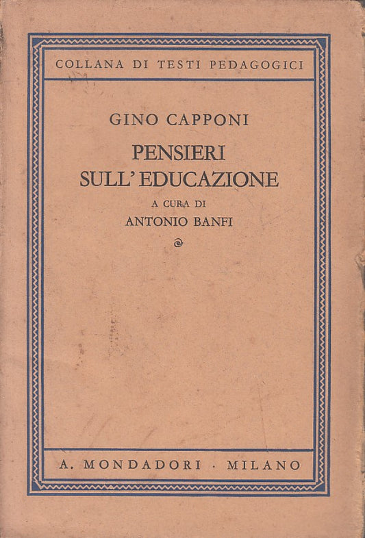 LS- PENSIERI SULL'EDUCAZIONE - CAPPONI - MONDADORI --- 1936 - B - ZFS18